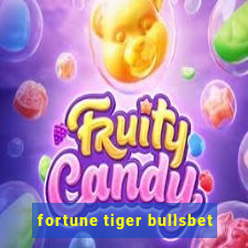 fortune tiger bullsbet